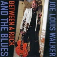 Purchase Joe Louis Walker - Between A Rock and the Blues