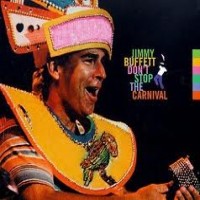 Purchase Jimmy Buffett - Don't Stop The Carnival