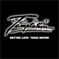 Buy Last Temptation - Better Late Than Never Mp3 Download
