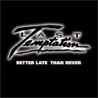 Purchase Last Temptation - Better Late Than Never