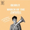 Buy Beirut - Beirut March of The Zapotec Mp3 Download