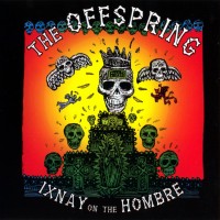 Purchase The Offspring - Ixnay on the Hombre