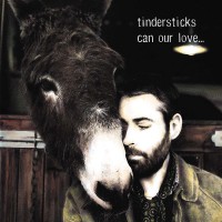 Purchase Tindersticks - Can Our Love...