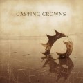 Buy Casting Crowns - Casting Crowns Mp3 Download