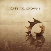 Purchase Casting Crowns - Casting Crowns
