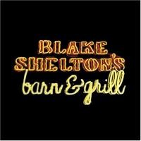 Purchase Blake Shelton - Barn & Grill