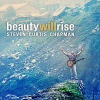 Purchase Steven Curtis Chapman - Beauty Will Rise