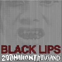 Purchase Black Lips - 200 Million Thousand