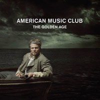 Purchase American Music Club - The Golden Age