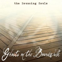 Purchase Bouncing Souls - Ghosts On The Boardwalk