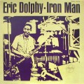 Buy Eric Dolphy - Iron Man (Vinyl) Mp3 Download