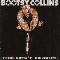 Purchase Bootsy Collins - Fresh Outta 'p' University