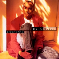 Purchase Chris Walker - First Time