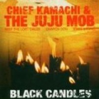 Purchase Chief Kamachi & The Juju Mob - Black Candles