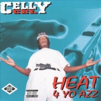 Purchase Celly Cel - Heat 4 Yo Azz