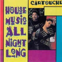 Purchase Cartouche - House Music All Night Long