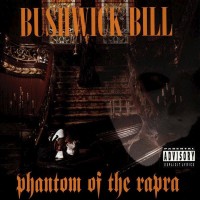 Purchase Bushwick Bill - Phantom Of The Rapra