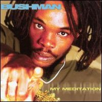 Purchase Bushman - My Meditation