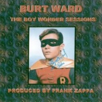 Purchase Burt Ward - The Boy Wonder Sessions