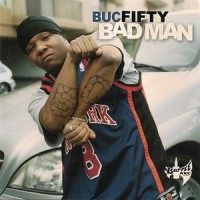 Purchase Buc Fifty - Bad Man