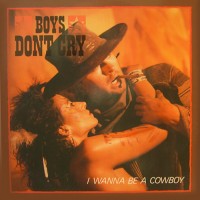 Purchase Boys Don't Cry - I Wanna Be A Cowboy (Single)