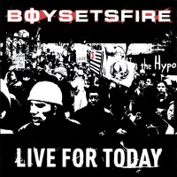 Purchase Boysetsfire - Live For Today (EP)