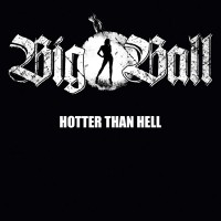 Purchase Big Ball - Hotter Than Hell