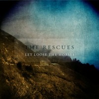 Purchase The Rescues - Let Loose the Horses