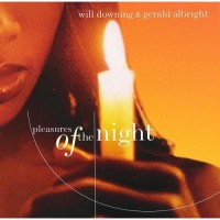 Purchase Will Downing & Gerald Albright - Pleasures Of The Night