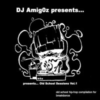 Purchase DJ Amig0Z - Presents... Old School Sessions Vol.1