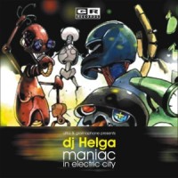 Purchase DJ Helga - Maniac In Electric City