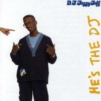 Purchase DJ Jazzy Jeff & The Fresh Prince - He's The Dj, I'm The Rapper