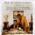Buy DJ Magic Mike And MC Madness - Ain't No Doubt About It Mp3 Download