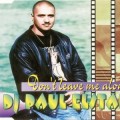 Buy Dj Paul Elstak - Don't Leave Me Alone Mp3 Download