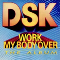 Purchase DSK - Work My Body Over