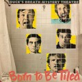 Buy Duck's Breath Mystery Theatre - Born To Be Tiled Mp3 Download