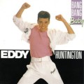 Buy eddy huntington - Bang Bang Baby Mp3 Download