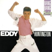 Purchase eddy huntington - Bang Bang Baby