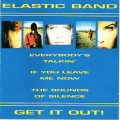 Buy Elastic Band - Get It Out Mp3 Download