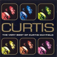 Purchase Curtis Mayfield - The Very Best Of Curtis Mayfield