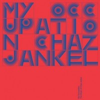 Purchase Jankel, Chaz - My Occupation