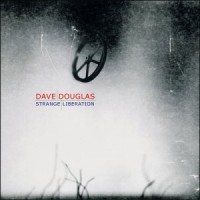 Purchase Dave Douglas - Strange Liberation