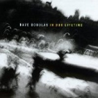 Purchase Dave Douglas - In Our Lifetime