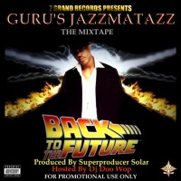 Purchase Guru - Jazzmatazz - Back To The Future The Mixtape