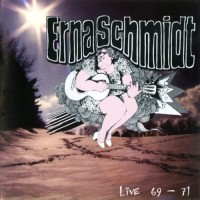 Purchase Erna Schmidt - Live 69 - 71