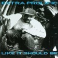 Buy Extra Prolific - Like It Should Be Mp3 Download
