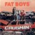 Buy Fat Boys - Crushin' Mp3 Download