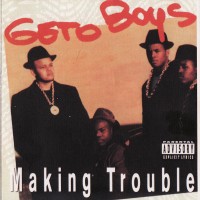 Purchase Geto Boys - Making Trouble
