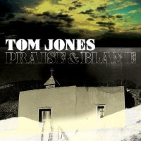 Purchase Tom Jones - Praise & Blame
