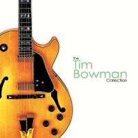 Purchase Tim Bowman - The Collection